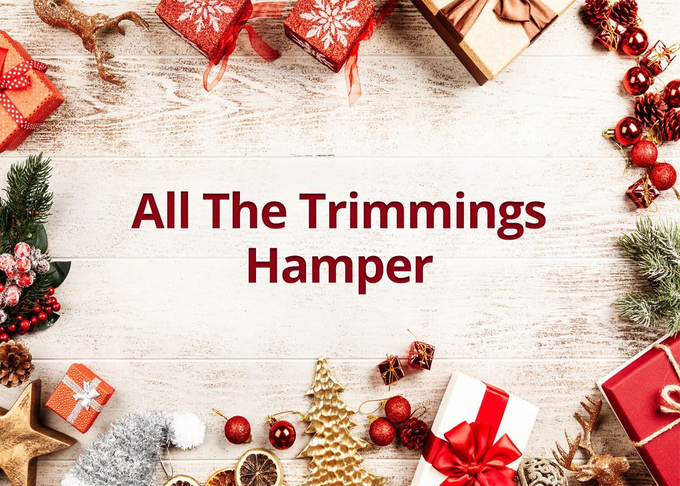 All The Trimmings Hamper – serves 8